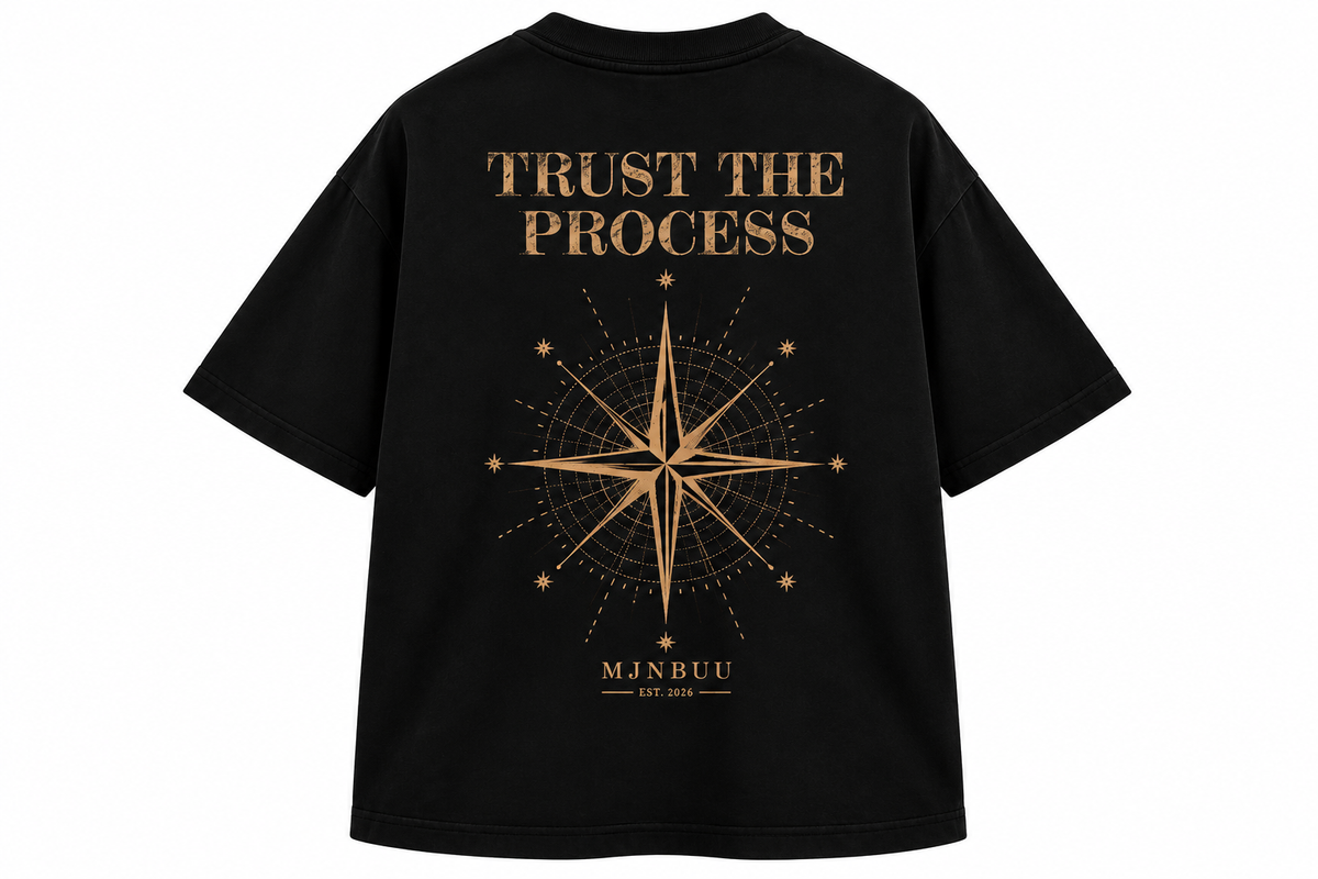 TRUST THE PROCESS